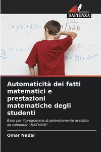 bokomslag Automaticit dei fatti matematici e prestazioni matematiche degli studenti