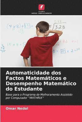 bokomslag Automaticidade dos Factos Matemticos e Desempenho Matemtico do Estudante