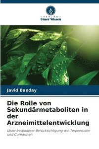 bokomslag Die Rolle von Sekundrmetaboliten in der Arzneimittelentwicklung