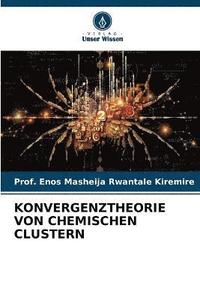 bokomslag Konvergenztheorie Von Chemischen Clustern