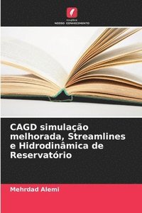 bokomslag CAGD simulao melhorada, Streamlines e Hidrodinmica de Reservatrio
