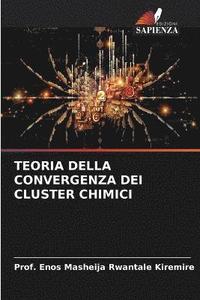 bokomslag Teoria Della Convergenza Dei Cluster Chimici