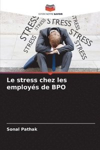 bokomslag Le stress chez les employs de BPO