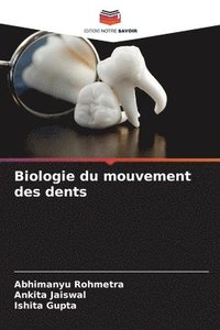 bokomslag Biologie du mouvement des dents