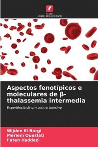 bokomslag Aspectos fenotpicos e moleculares de &#946;-thalassemia intermedia
