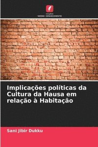 bokomslag Implicaes polticas da Cultura da Hausa em relao  Habitao