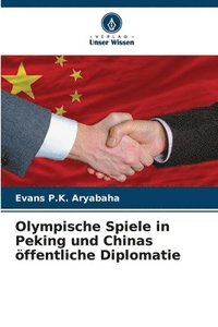 bokomslag Olympische Spiele in Peking und Chinas ffentliche Diplomatie