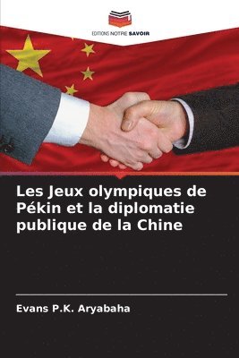 Les Jeux olympiques de Pkin et la diplomatie publique de la Chine 1