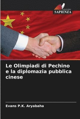 bokomslag Le Olimpiadi di Pechino e la diplomazia pubblica cinese