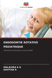 bokomslag Endodontie Rotative Pdiatrique