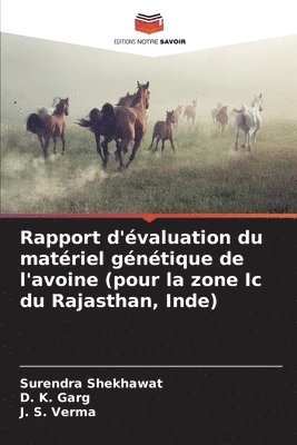 Rapport d'valuation du matriel gntique de l'avoine (pour la zone Ic du Rajasthan, Inde) 1