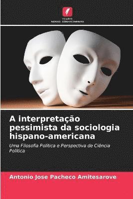A interpretao pessimista da sociologia hispano-americana 1