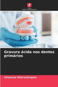 bokomslag Gravura cida nos dentes primrios