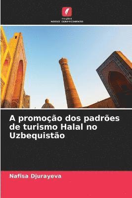 bokomslag A promocao dos padroes de turismo Halal no Uzbequistao