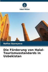 bokomslag Die Frderung von Halal-Tourismusstandards in Usbekistan