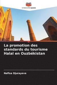bokomslag La promotion des standards du tourisme Halal en Ouzbkistan