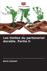 bokomslag Les limites du partenariat durable. Partie II