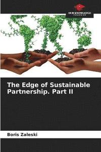 bokomslag The Edge of Sustainable Partnership. Part II