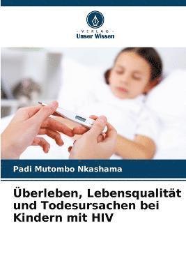 bokomslag berleben, Lebensqualitt und Todesursachen bei Kindern mit HIV