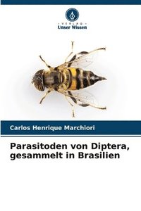 bokomslag Parasitoden von Diptera, gesammelt in Brasilien