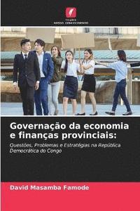 bokomslag Governacao da economia e financas provinciais