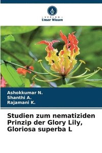 bokomslag Studien zum nematiziden Prinzip der Glory Lily, Gloriosa superba L