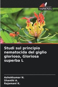 bokomslag Studi sul principio nematocida del giglio glorioso, Gloriosa superba L