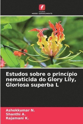 Estudos sobre o princpio nematicida do Glory Lily, Gloriosa superba L 1