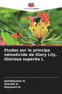 bokomslag Etudes sur le principe nmaticide de Glory Lily, Gloriosa superba L