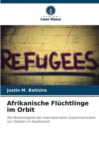 bokomslag Afrikanische Fluchtlinge im Orbit