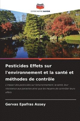 Pesticides Effets sur l'environnement et la sante et methodes de controle 1