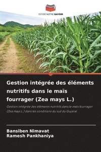 bokomslag Gestion integree des elements nutritifs dans le mais fourrager (Zea mays L.)