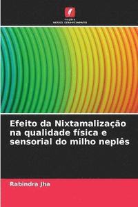 bokomslag Efeito da Nixtamalizacao na qualidade fisica e sensorial do milho neples