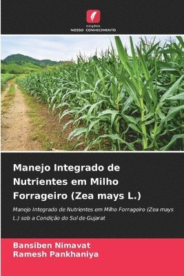 Manejo Integrado de Nutrientes em Milho Forrageiro (Zea mays L.) 1