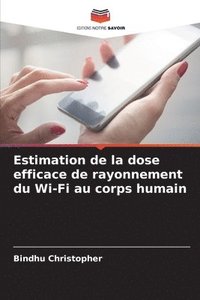 bokomslag Estimation de la dose efficace de rayonnement du Wi-Fi au corps humain