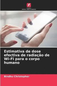 bokomslag Estimativa de dose efectiva de radiao de Wi-Fi para o corpo humano