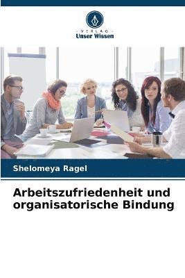 bokomslag Arbeitszufriedenheit und organisatorische Bindung