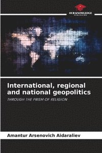 bokomslag International, regional and national geopolitics