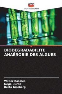 bokomslag Biodgradabilit Anarobie Des Algues