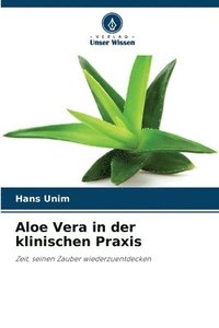 bokomslag Aloe Vera in der klinischen Praxis