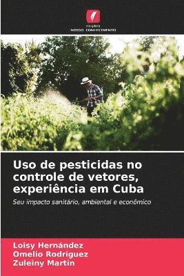 Uso de pesticidas no controle de vetores, experincia em Cuba 1