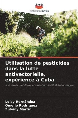 Utilisation de pesticides dans la lutte antivectorielle, exprience  Cuba 1