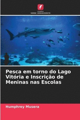 bokomslag Pesca em torno do Lago Vitria e Inscrio de Meninas nas Escolas