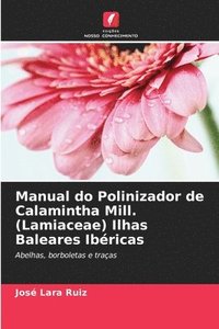 bokomslag Manual do Polinizador de Calamintha Mill. (Lamiaceae) Ilhas Baleares Ibricas