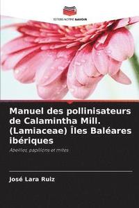 bokomslag Manuel des pollinisateurs de Calamintha Mill. (Lamiaceae) les Balares ibriques