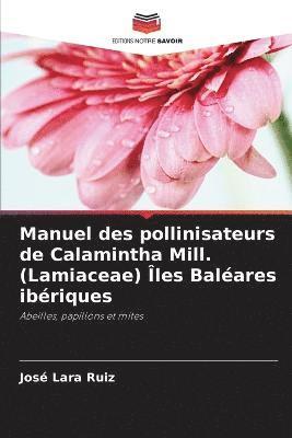 Manuel des pollinisateurs de Calamintha Mill. (Lamiaceae) les Balares ibriques 1