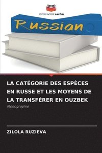 bokomslag La Catgorie Des Espces En Russe Et Les Moyens de la Transfrer En Ouzbek