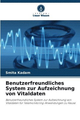 Benutzerfreundliches System zur Aufzeichnung von Vitaldaten 1