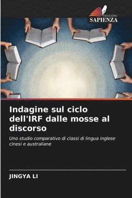 bokomslag Indagine sul ciclo dell'IRF dalle mosse al discorso