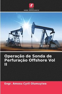 bokomslag Operao de Sonda de Perfurao Offshore Vol II